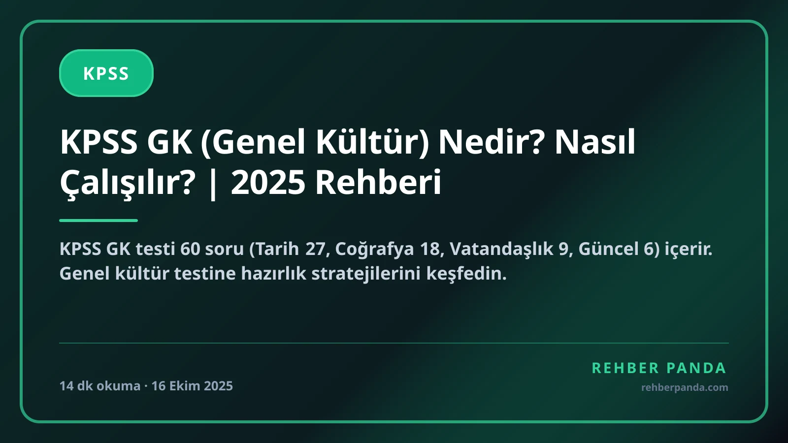 KPSS GK (Genel Kültür) Nedir? Nasıl Çalışılır? | 2025 Rehberi