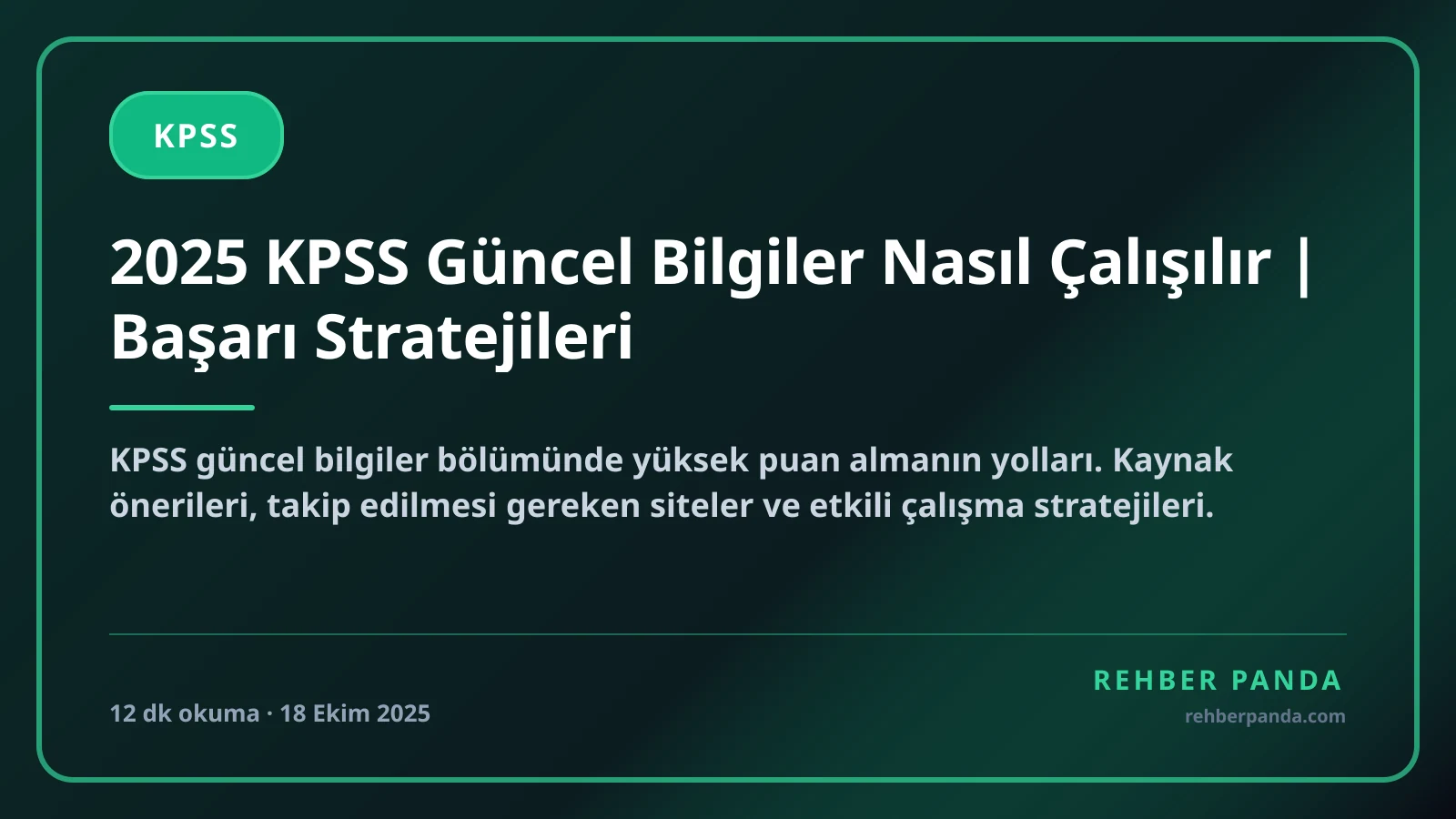 2025 KPSS Güncel Bilgiler Nasıl Çalışılır | Başarı Stratejileri