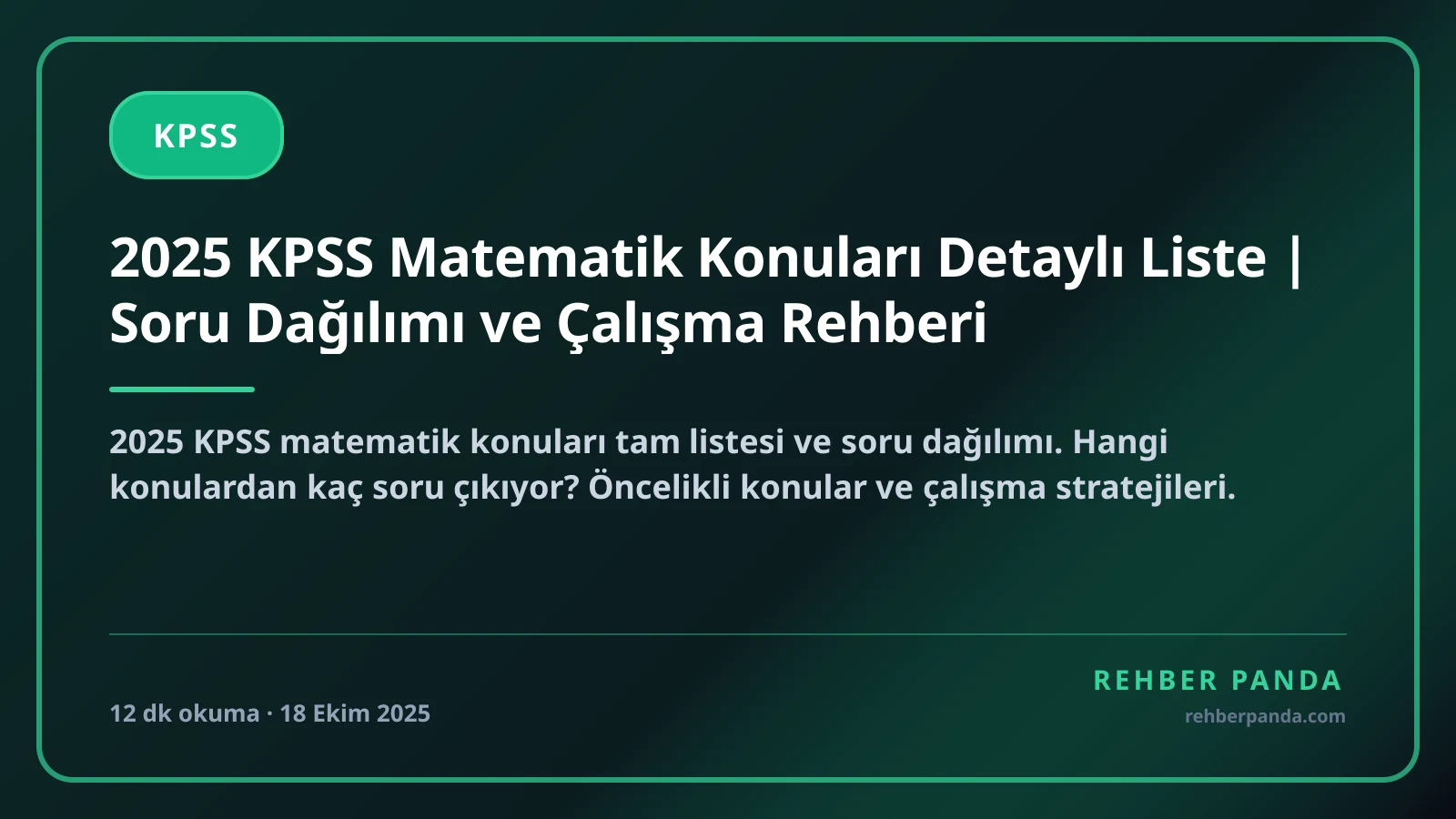 2025 KPSS Matematik Konuları Detaylı Liste | Soru Dağılımı ve Çalışma Rehberi