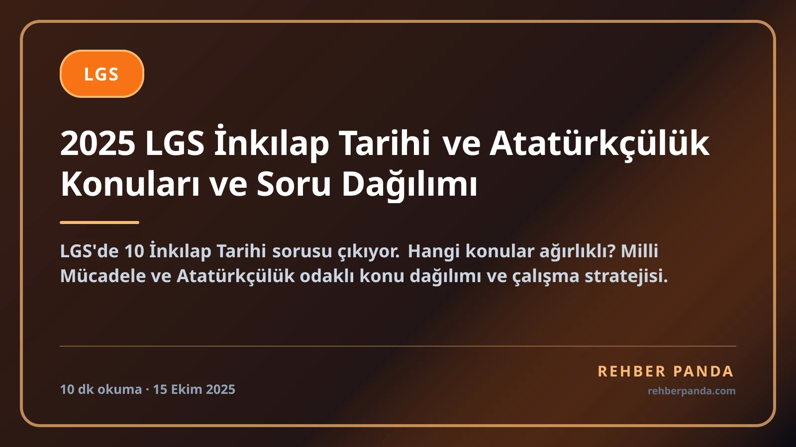 2025 LGS İnkılap Tarihi ve Atatürkçülük Konuları ve Soru Dağılımı
