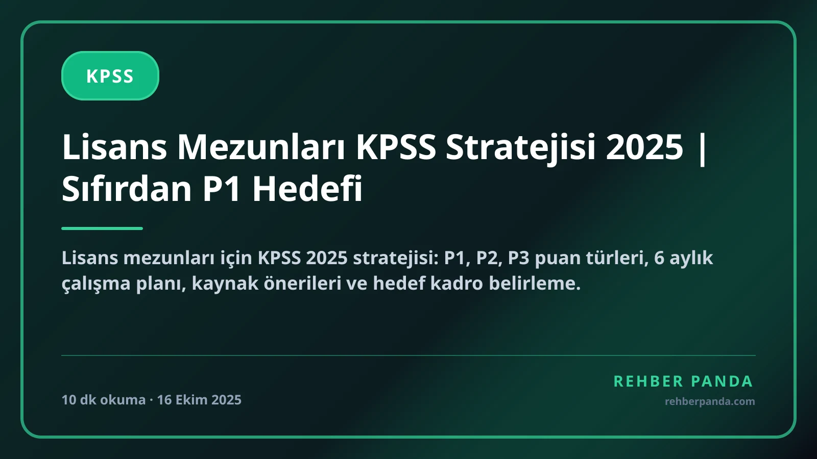 Lisans Mezunları KPSS Stratejisi 2025 | Sıfırdan P1 Hedefi