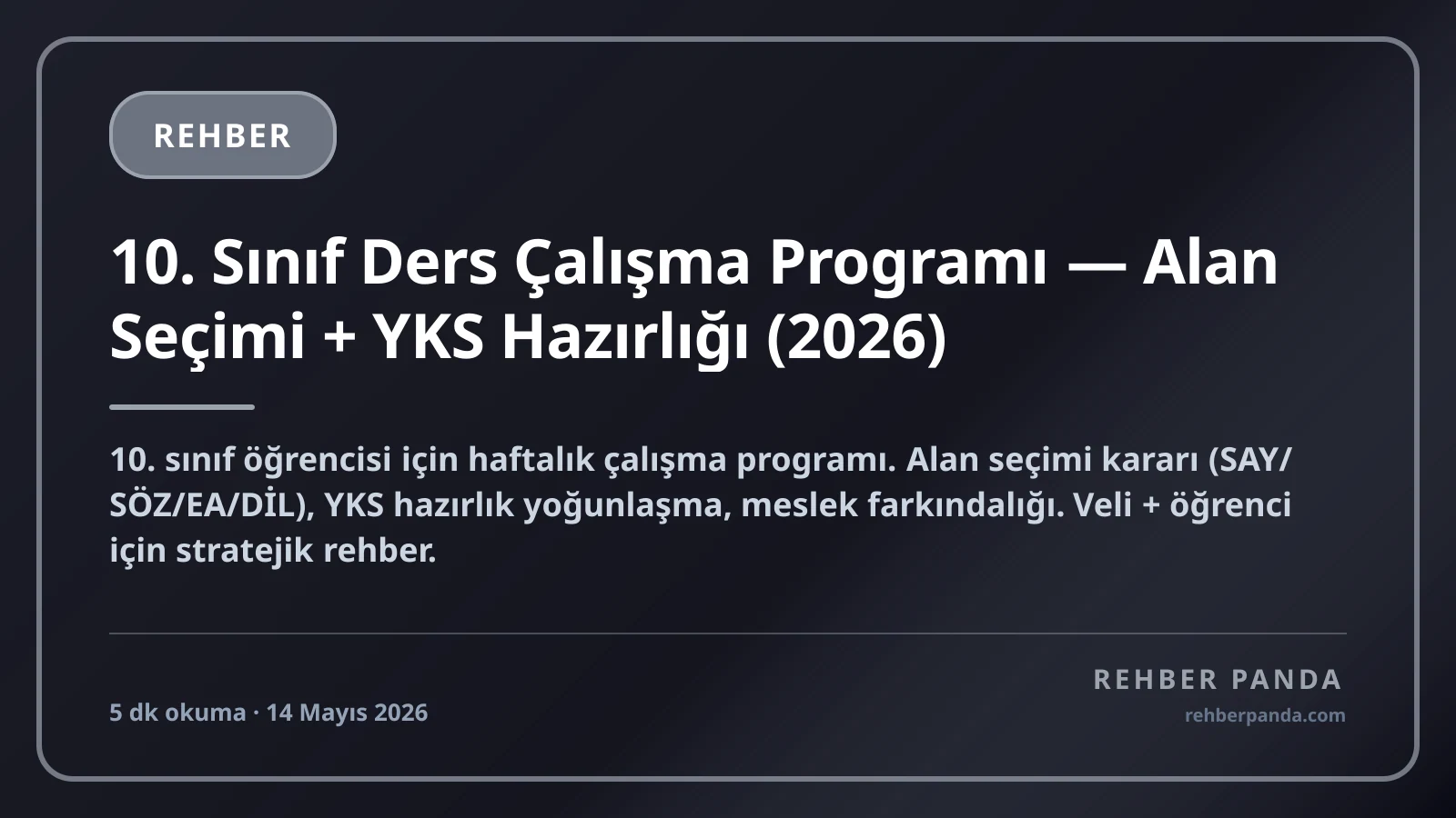 10. Sınıf Ders Çalışma Programı — Alan Seçimi + YKS Hazırlığı (2026)
