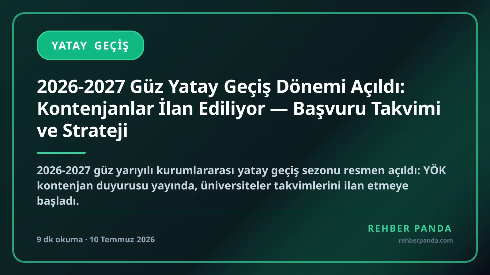 2026-2027 Güz Yatay Geçiş Dönemi Açıldı: Kontenjanlar İlan Ediliyor — Başvuru Takvimi ve Strateji