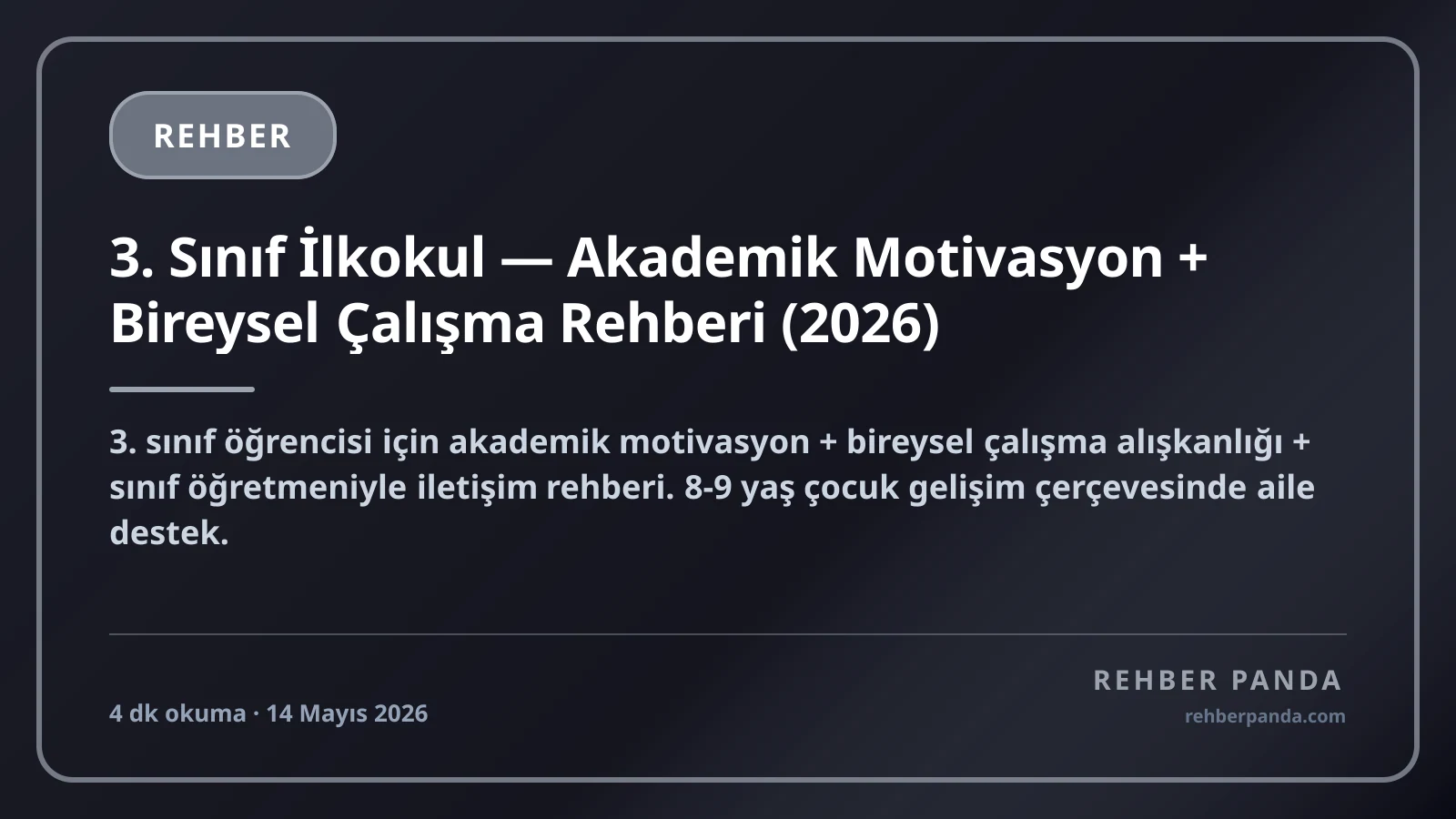 3. Sınıf İlkokul — Akademik Motivasyon + Bireysel Çalışma Rehberi (2026)