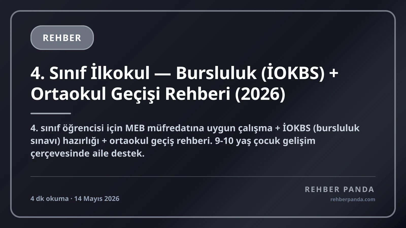 4. Sınıf İlkokul — Bursluluk (İOKBS) + Ortaokul Geçişi Rehberi (2026)