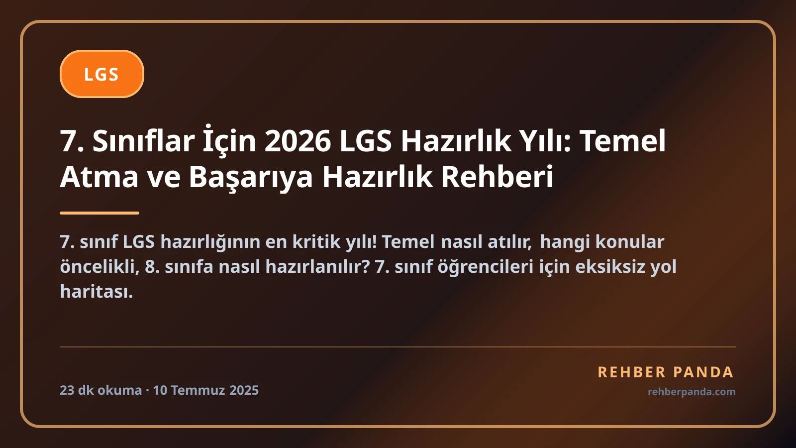 7. Sınıflar İçin 2026 LGS Hazırlık Yılı: Temel Atma ve Başarıya Hazırlık Rehberi