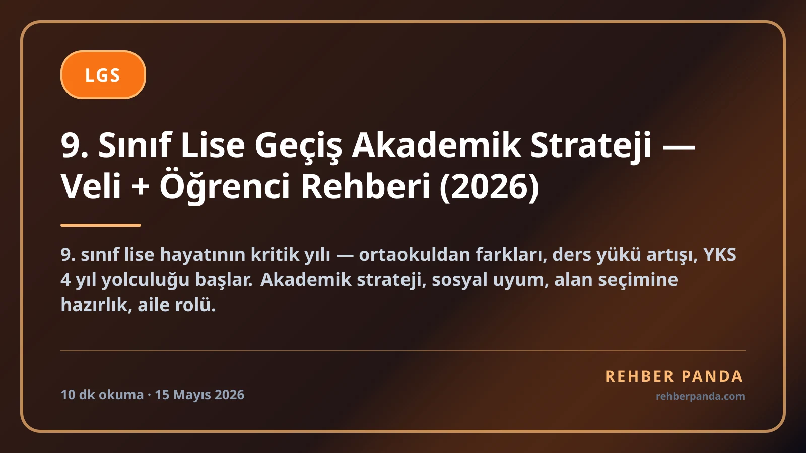 9. Sınıf Lise Geçiş Akademik Strateji — Veli + Öğrenci Rehberi (2026)