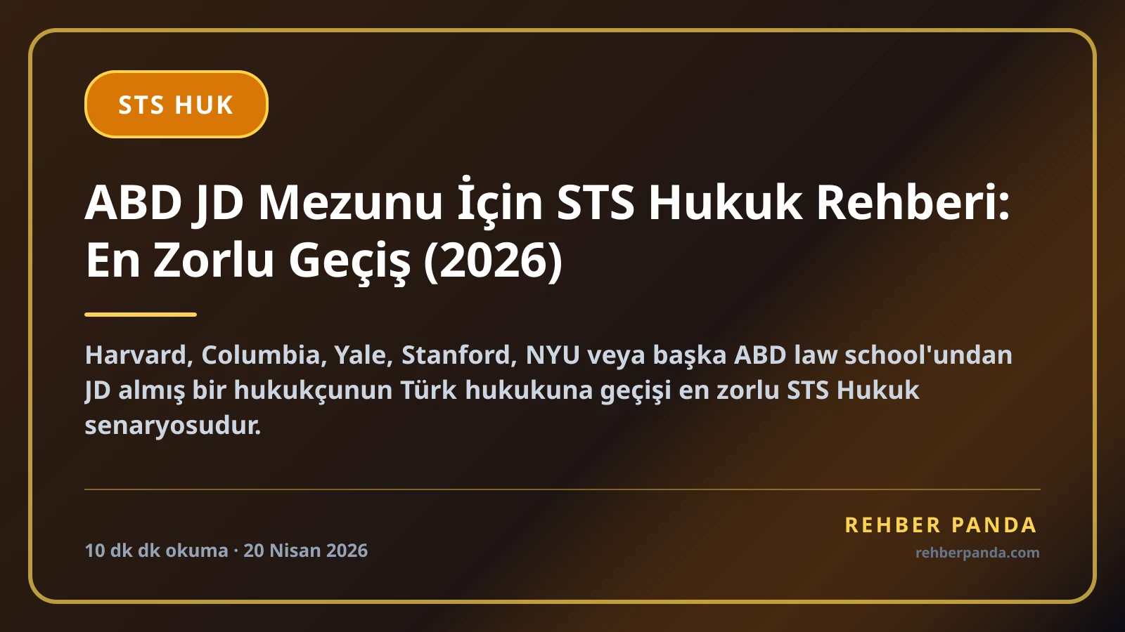 ABD JD Mezunu İçin STS Hukuk Rehberi: En Zorlu Geçiş (2026)
