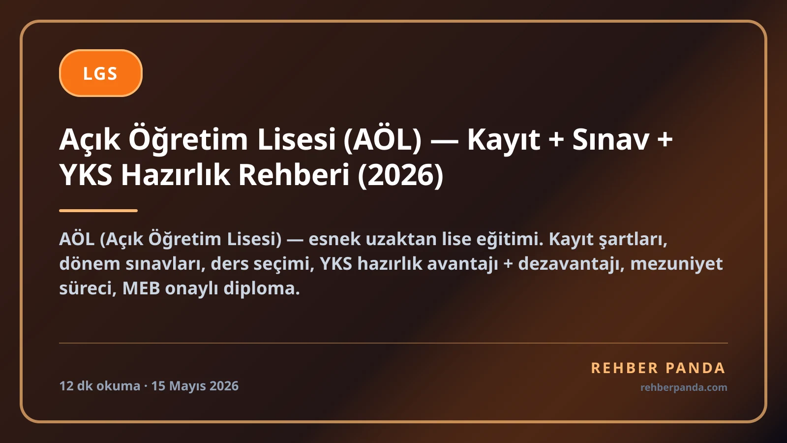 Açık Öğretim Lisesi (AÖL) — Kayıt + Sınav + YKS Hazırlık Rehberi (2026)