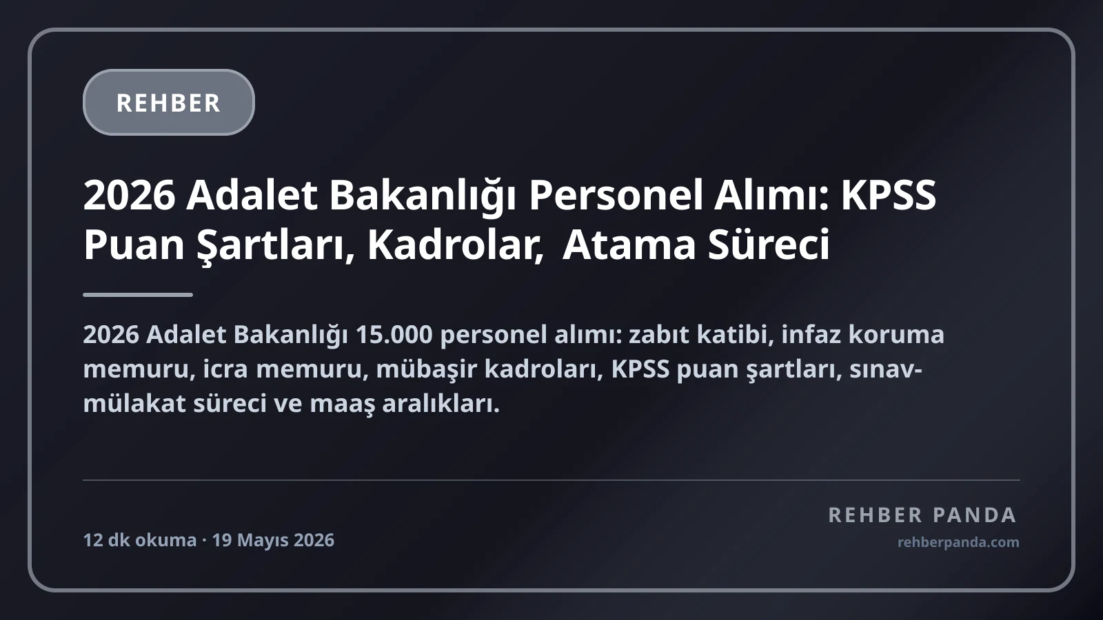 2026 Adalet Bakanlığı Personel Alımı: KPSS Puan Şartları, Kadrolar, Atama Süreci
