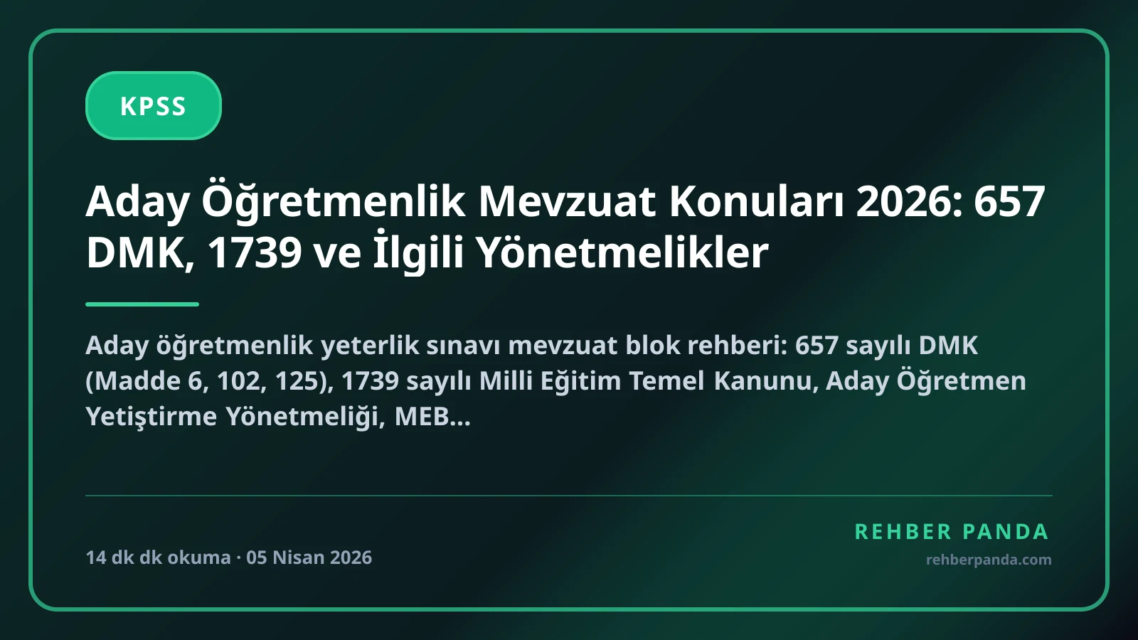 Aday Öğretmenlik Mevzuat Konuları 2026: 657 DMK, 1739 ve İlgili Yönetmelikler