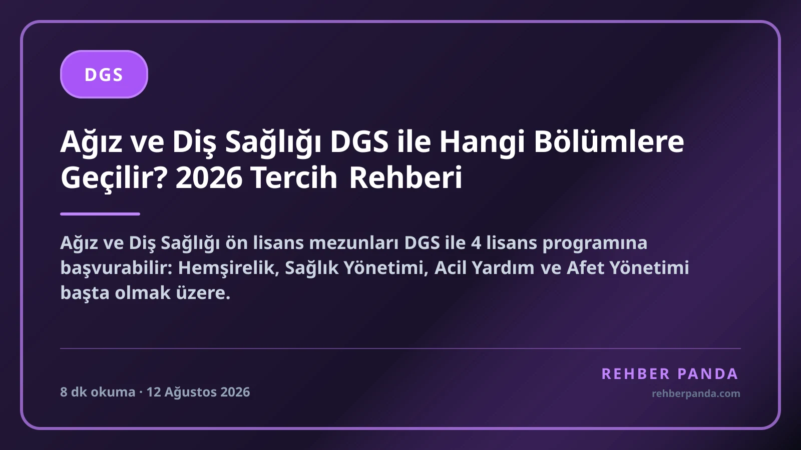 Ağız ve Diş Sağlığı DGS ile Hangi Bölümlere Geçilir? 2026 Tercih Rehberi