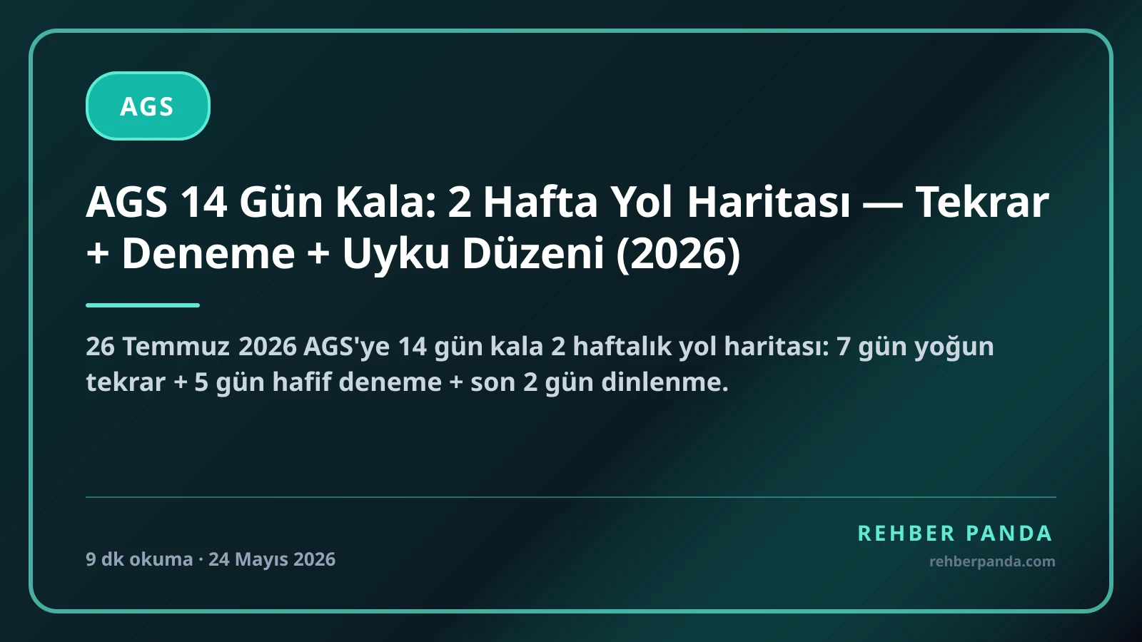 AGS 14 Gün Kala: 2 Hafta Yol Haritası — Tekrar + Deneme + Uyku Düzeni (2026)