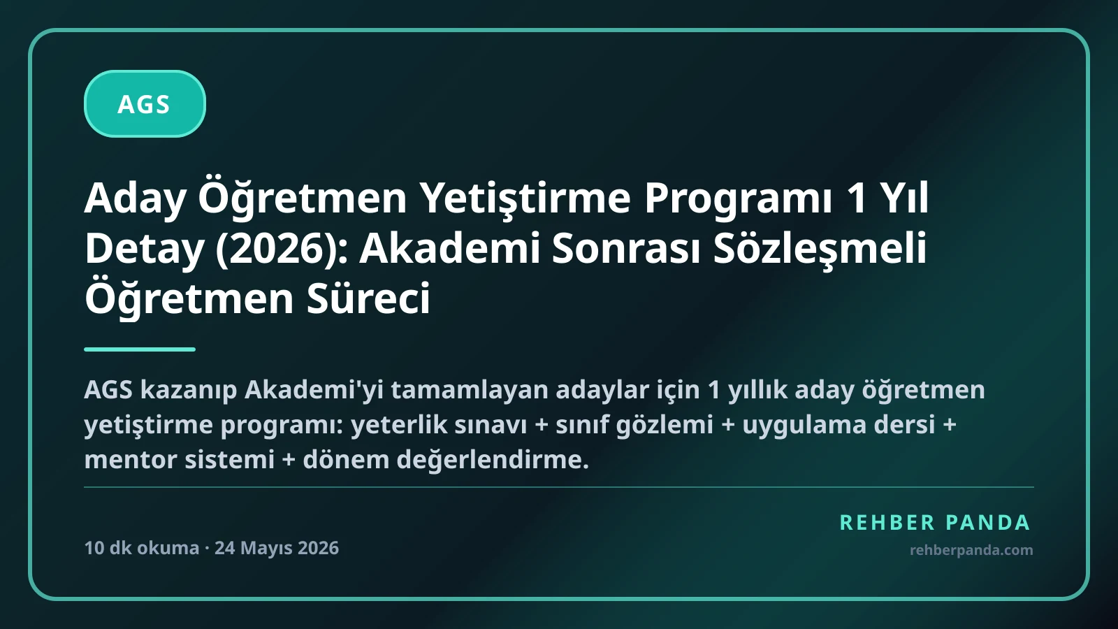 Aday Öğretmen Yetiştirme Programı 1 Yıl Detay (2026): Akademi Sonrası Sözleşmeli Öğretmen Süreci