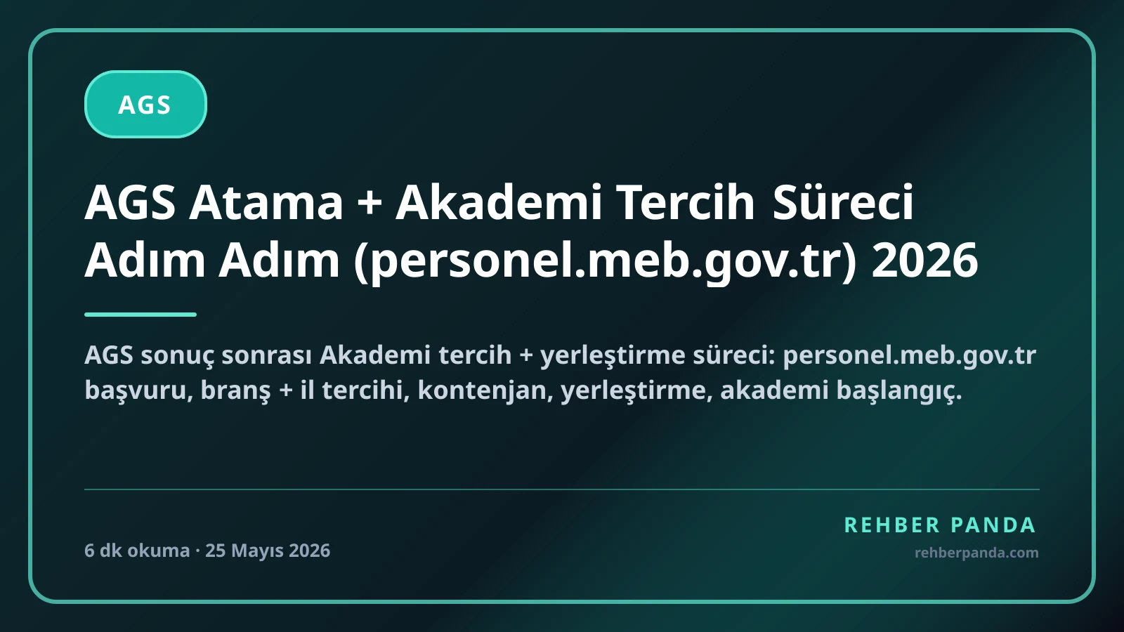 AGS Atama + Akademi Tercih Süreci Adım Adım (personel.meb.gov.tr) 2026