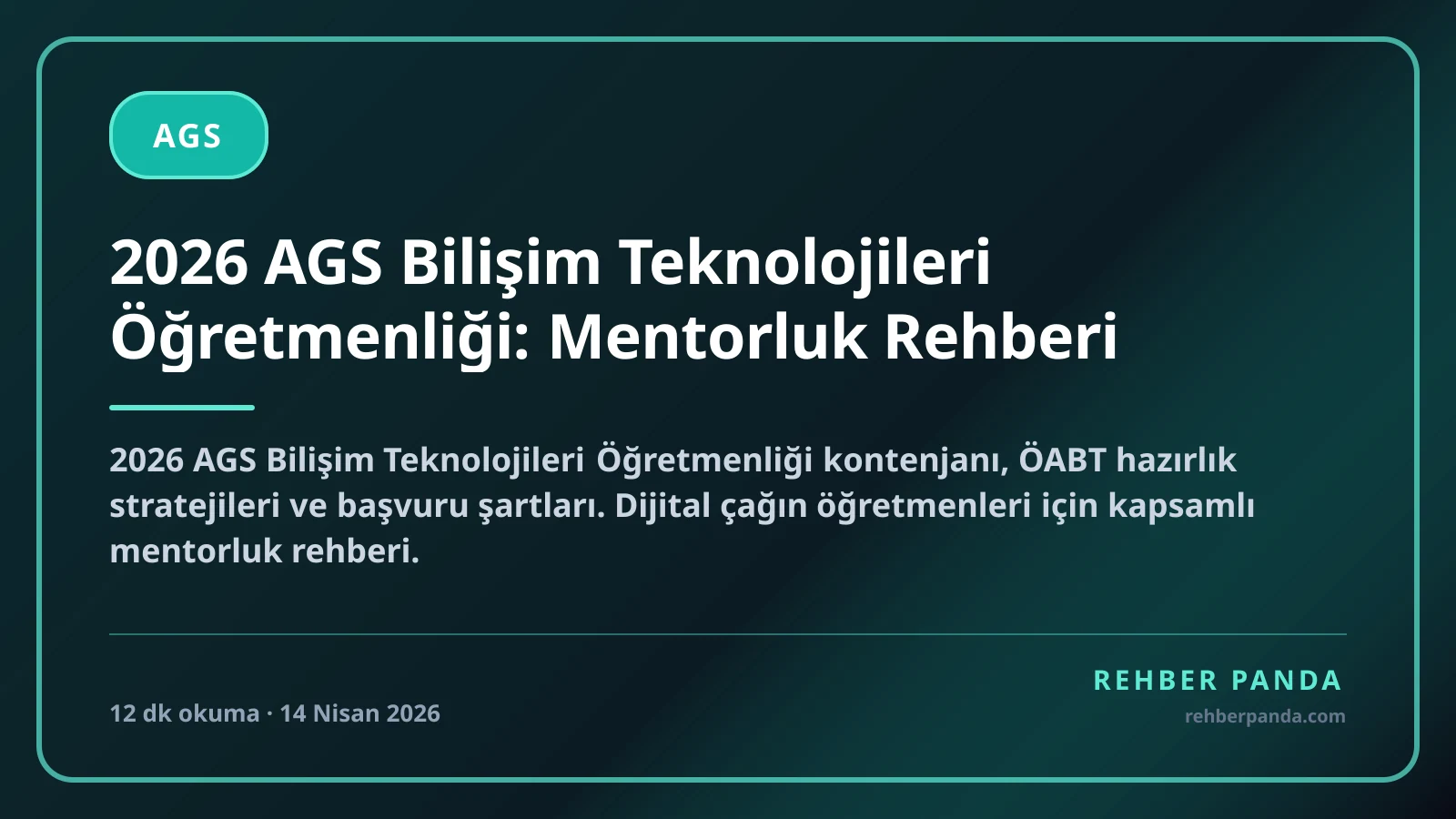 2026 AGS Bilişim Teknolojileri Öğretmenliği: Mentorluk Rehberi