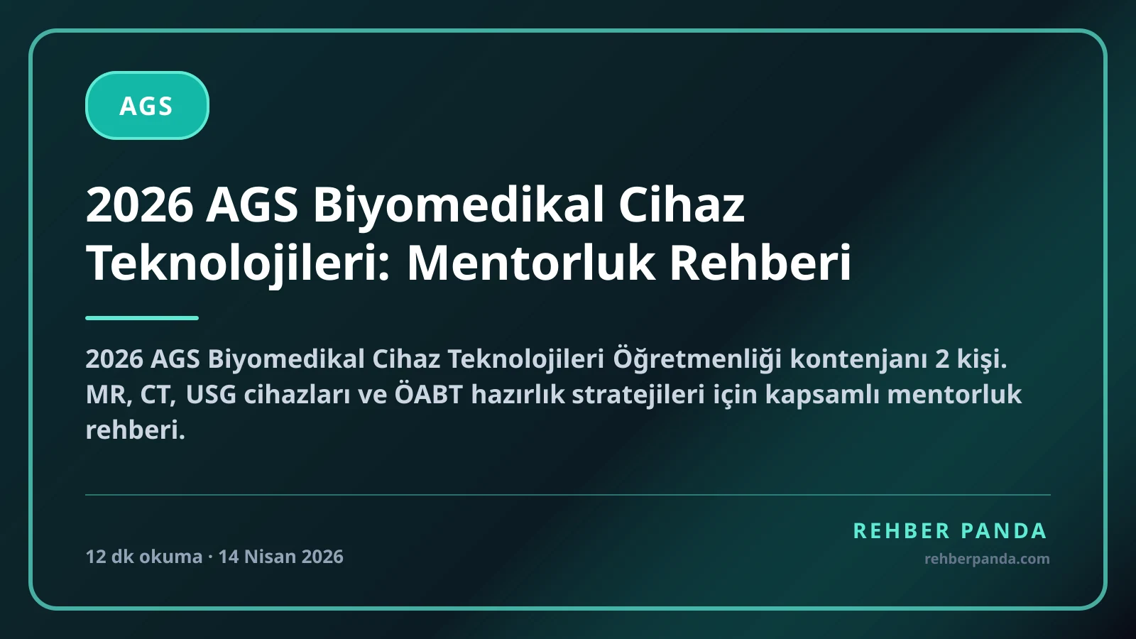 2026 AGS Biyomedikal Cihaz Teknolojileri: Mentorluk Rehberi