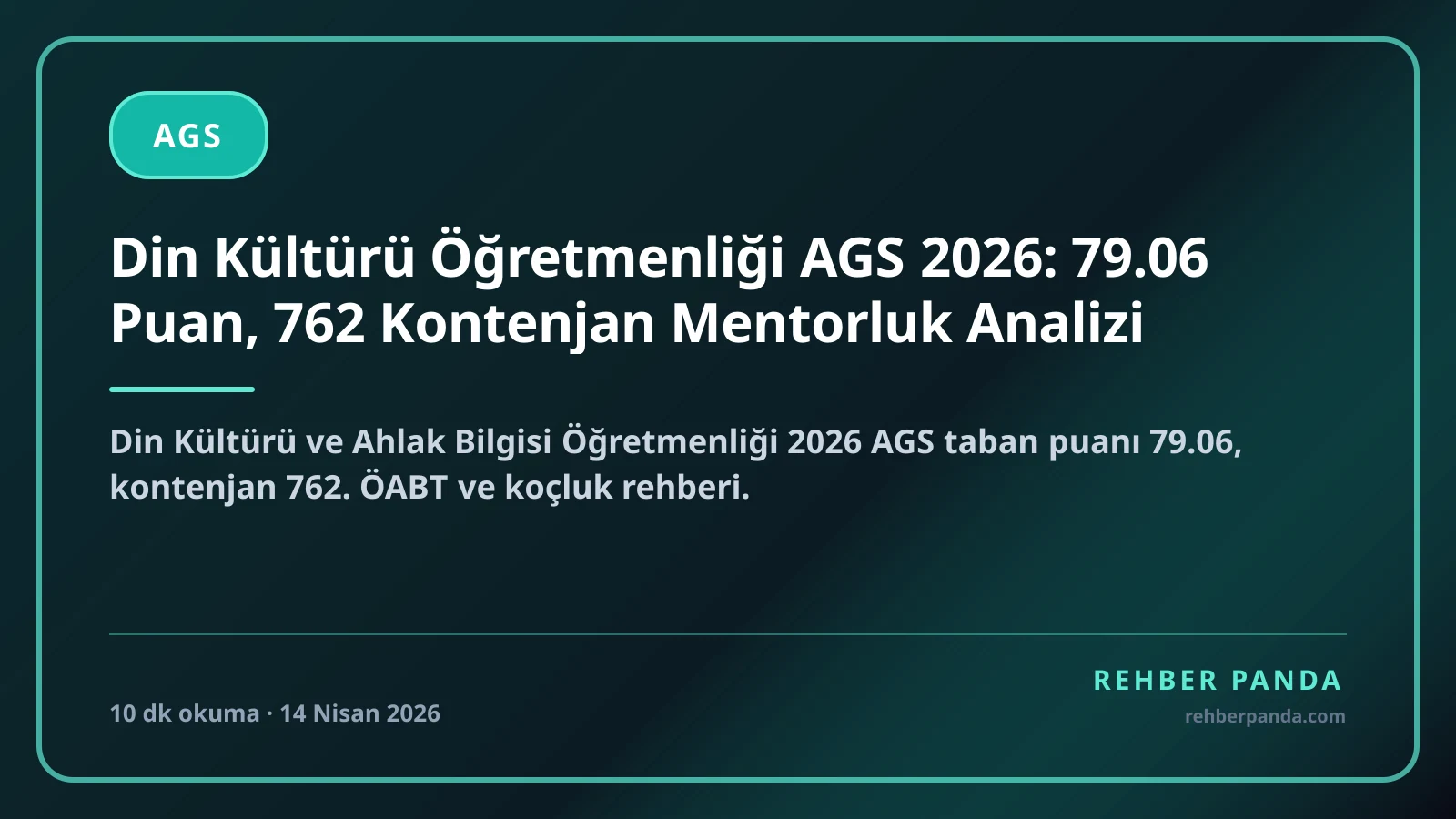 Din Kültürü Öğretmenliği AGS 2026: 79.06 Puan, 762 Kontenjan Mentorluk Analizi