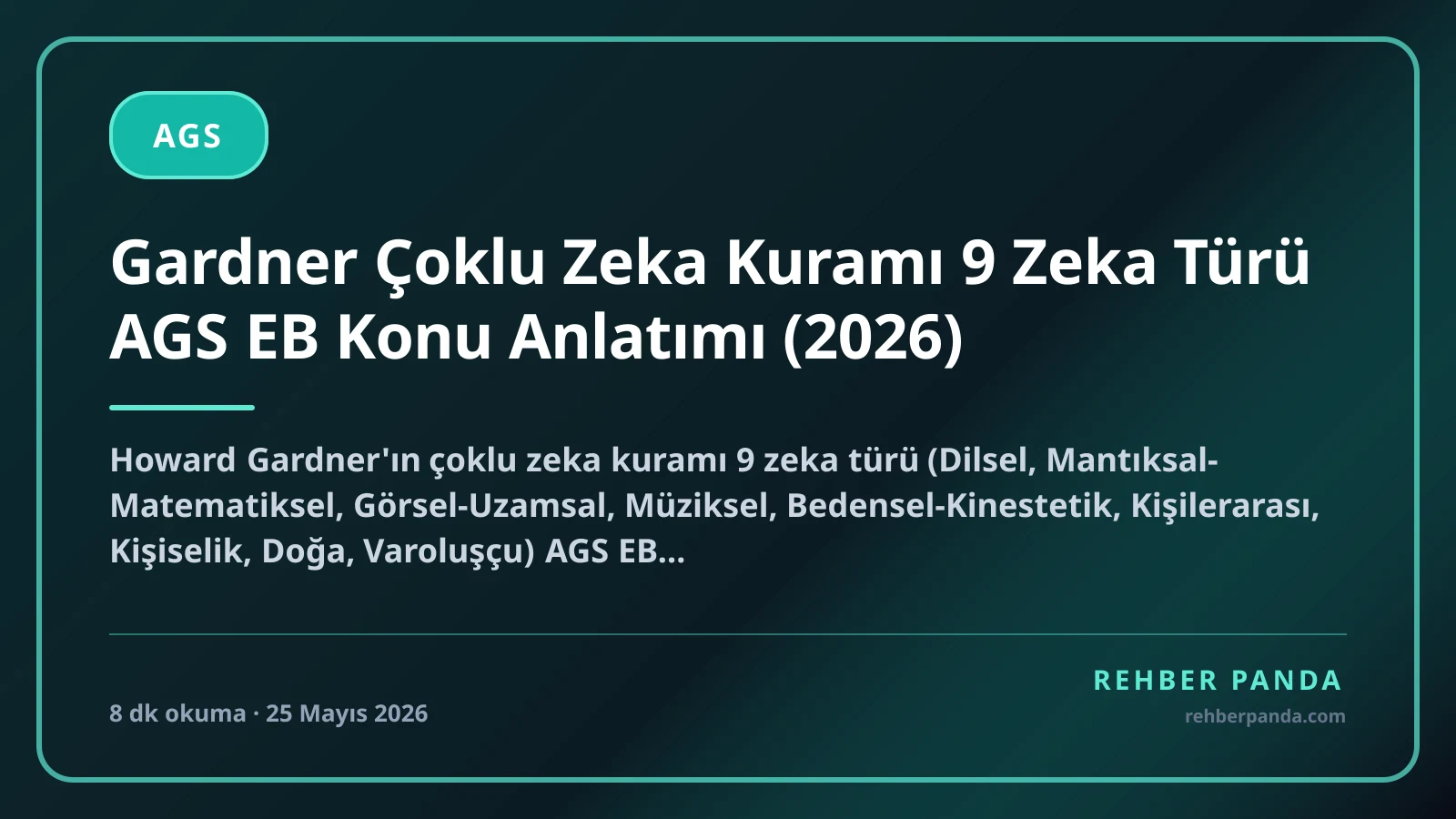 Gardner Çoklu Zeka Kuramı 9 Zeka Türü AGS EB Konu Anlatımı (2026)