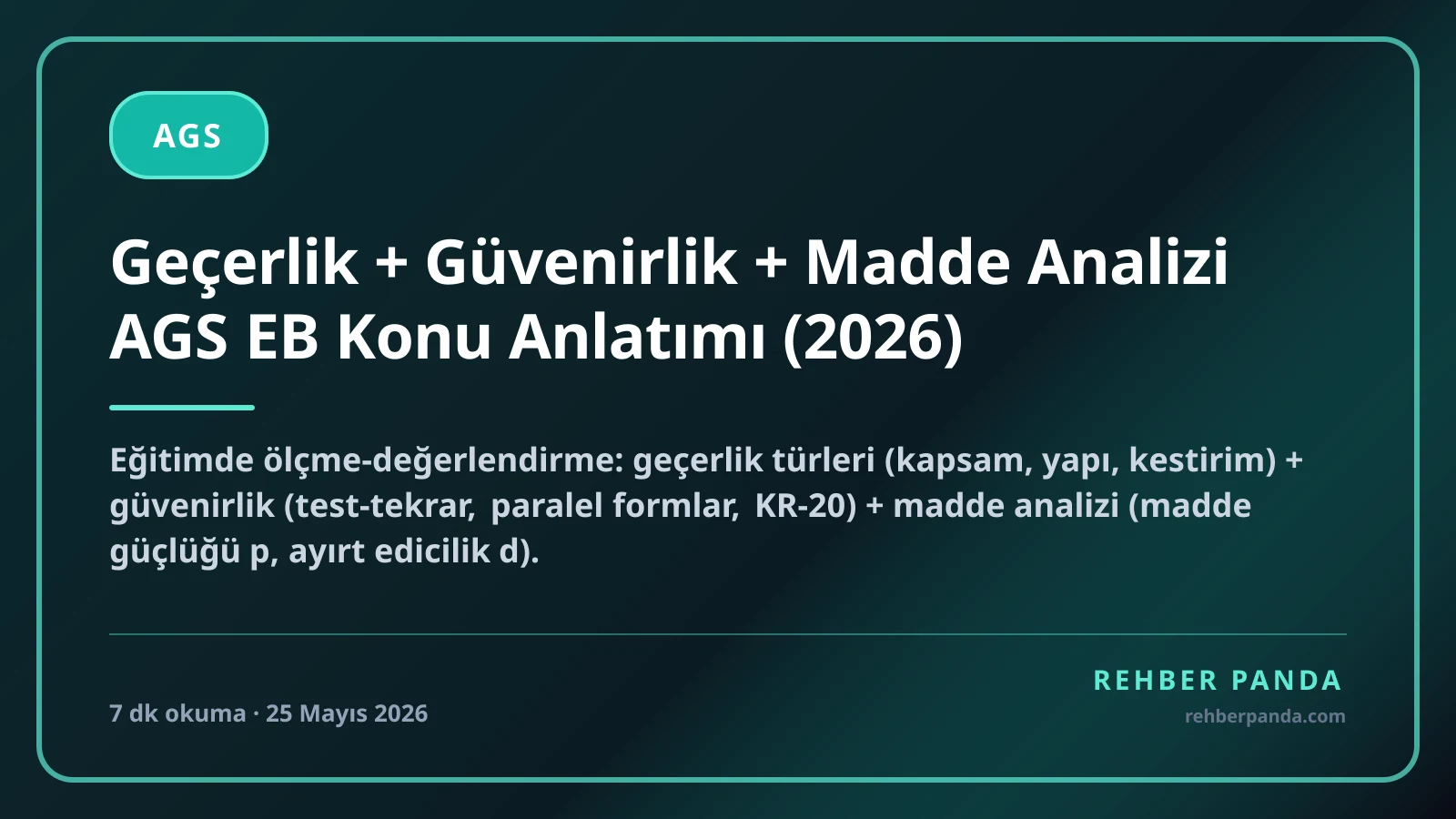 Geçerlik + Güvenirlik + Madde Analizi AGS EB Konu Anlatımı (2026)