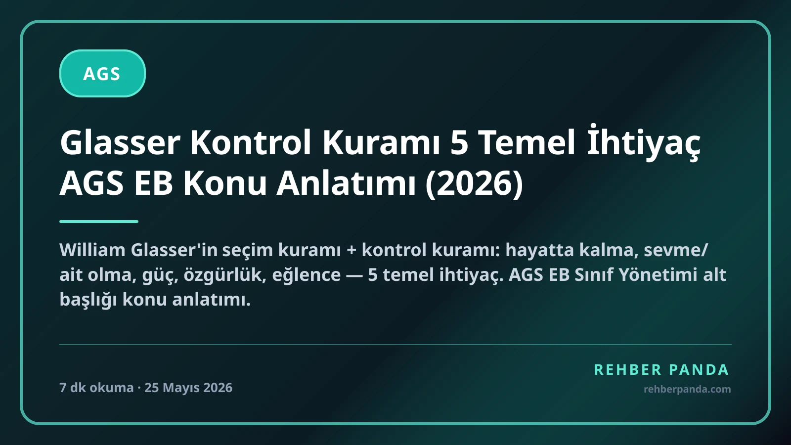 Glasser Kontrol Kuramı 5 Temel İhtiyaç AGS EB Konu Anlatımı (2026)