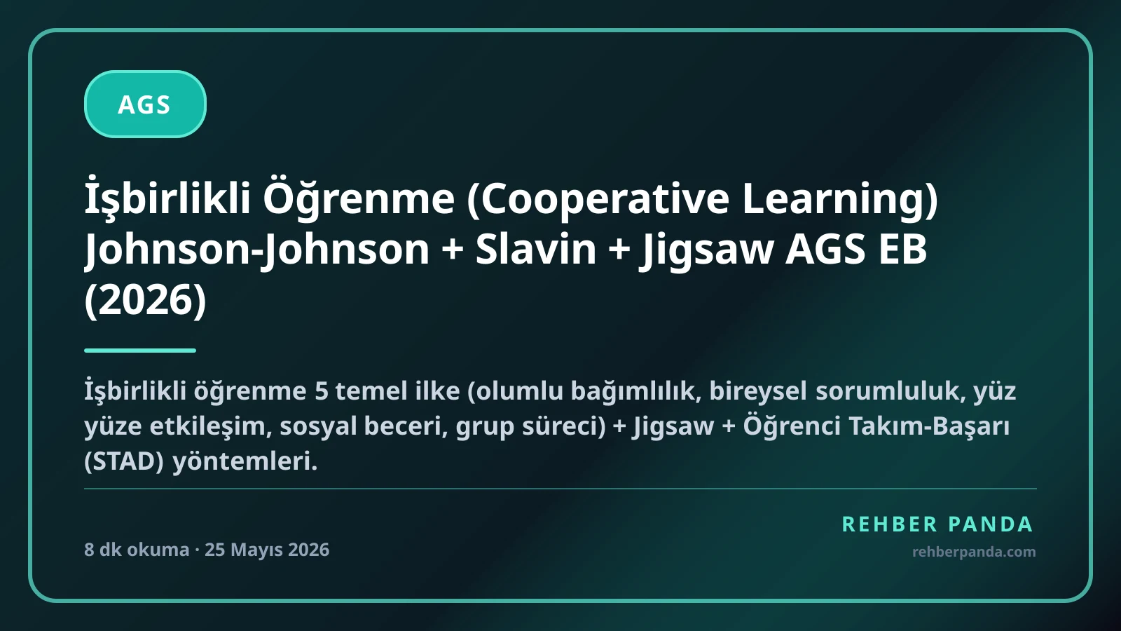 İşbirlikli Öğrenme (Cooperative Learning) Johnson-Johnson + Slavin + Jigsaw AGS EB (2026)