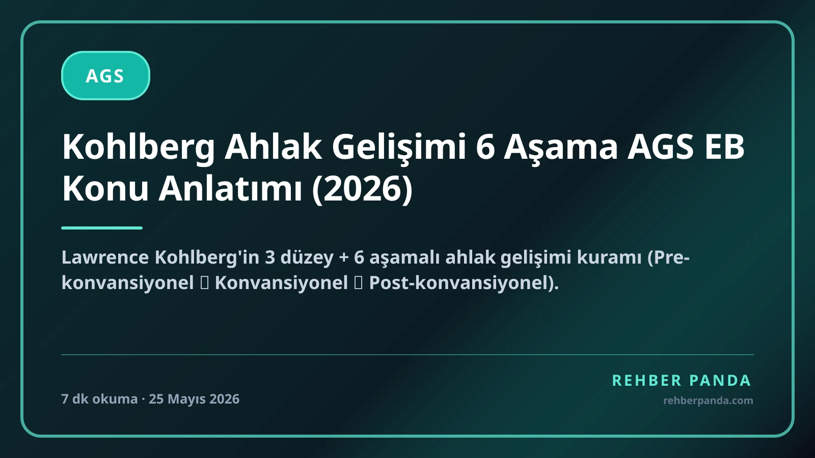 Kohlberg Ahlak Gelişimi 6 Aşama AGS EB Konu Anlatımı (2026)