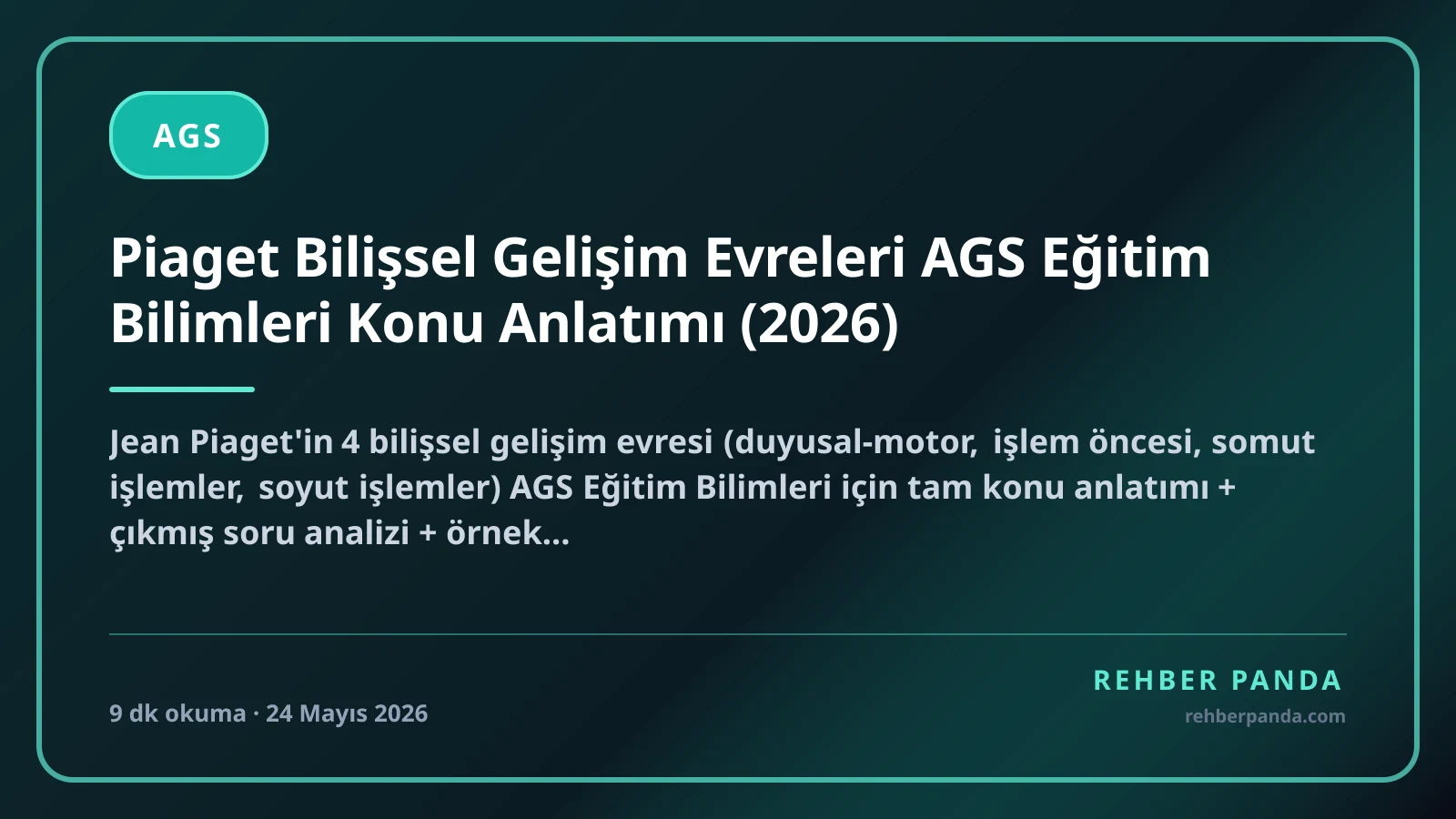Piaget Bilişsel Gelişim Evreleri AGS Eğitim Bilimleri Konu Anlatımı (2026)