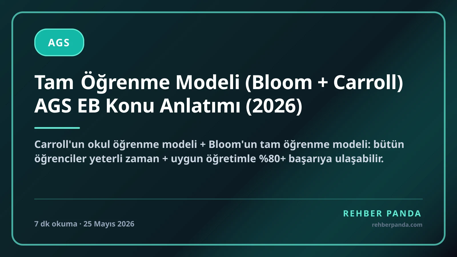 Tam Öğrenme Modeli (Bloom + Carroll) AGS EB Konu Anlatımı (2026)