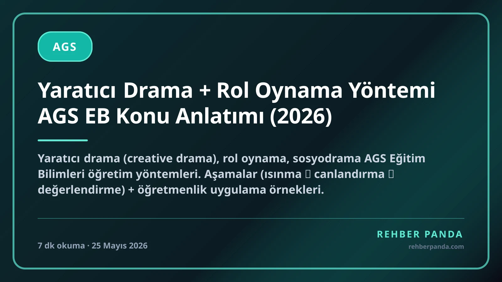 Yaratıcı Drama + Rol Oynama Yöntemi AGS EB Konu Anlatımı (2026)