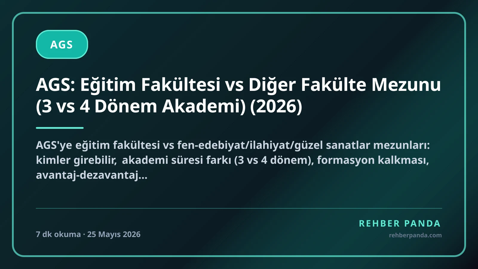AGS: Eğitim Fakültesi vs Diğer Fakülte Mezunu (3 vs 4 Dönem Akademi) (2026)