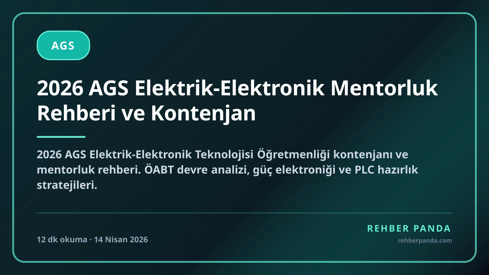 2026 AGS Elektrik-Elektronik Mentorluk Rehberi ve Kontenjan