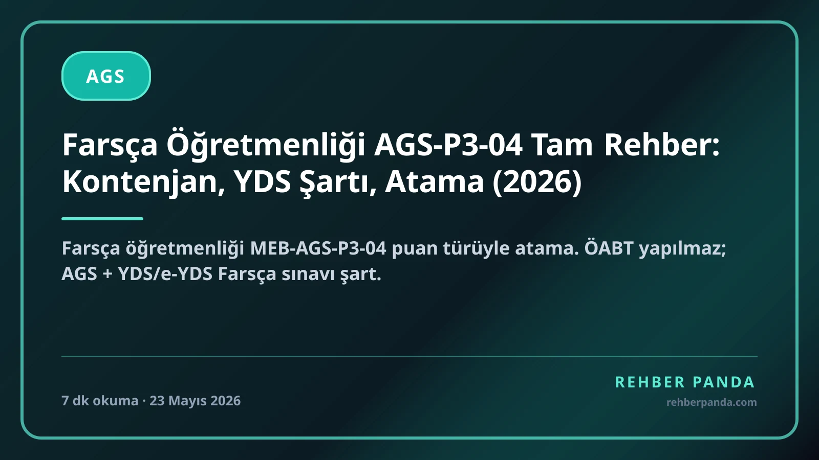 Farsça Öğretmenliği AGS-P3-04 Tam Rehber: Kontenjan, YDS Şartı, Atama (2026)