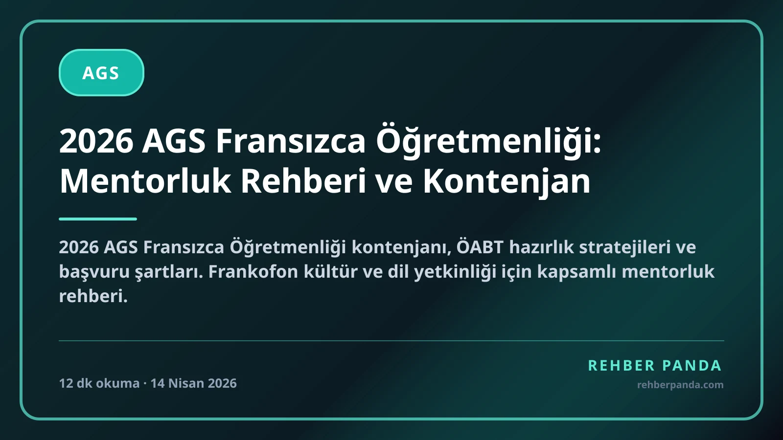 2026 AGS Fransızca Öğretmenliği: Mentorluk Rehberi ve Kontenjan