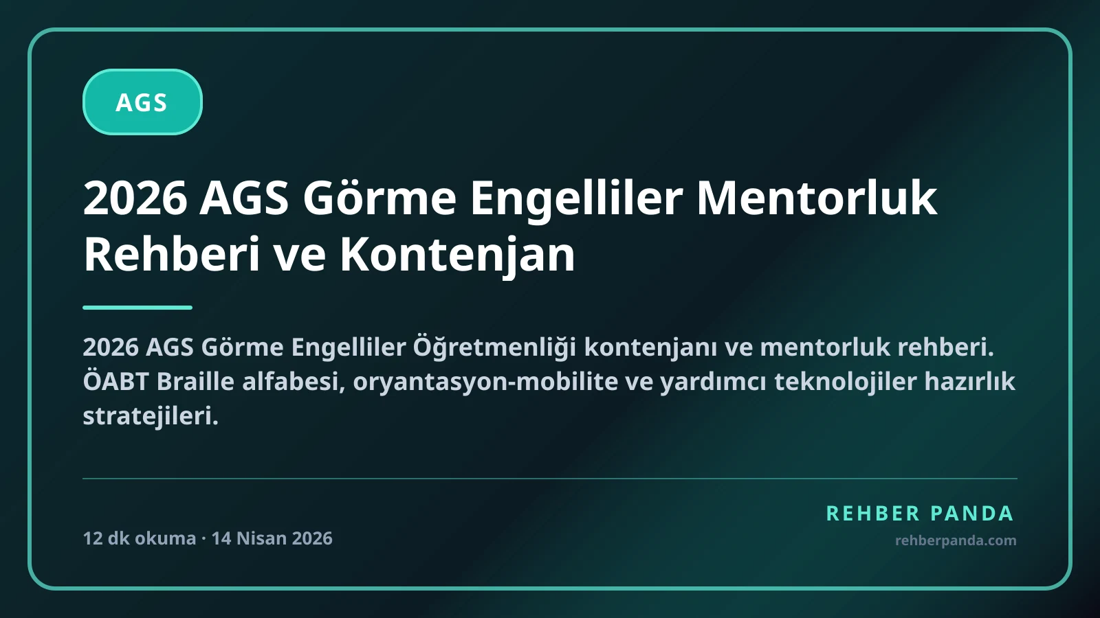 2026 AGS Görme Engelliler Mentorluk Rehberi ve Kontenjan