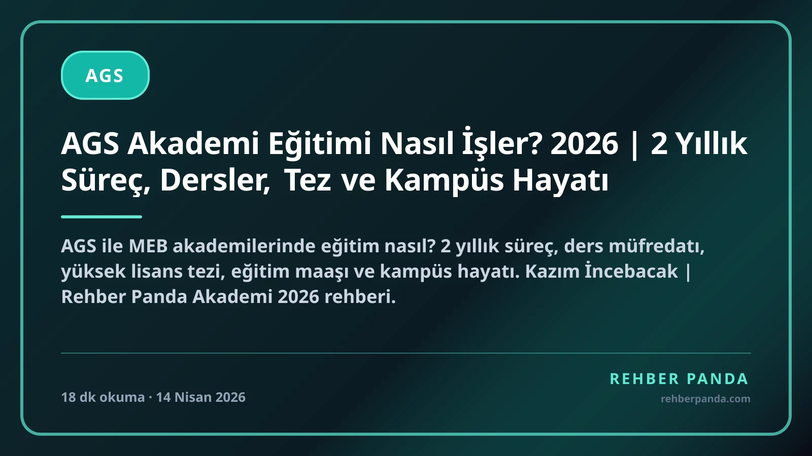 AGS Akademi Eğitimi Nasıl İşler? 2026 | 2 Yıllık Süreç, Dersler, Tez ve Kampüs Hayatı