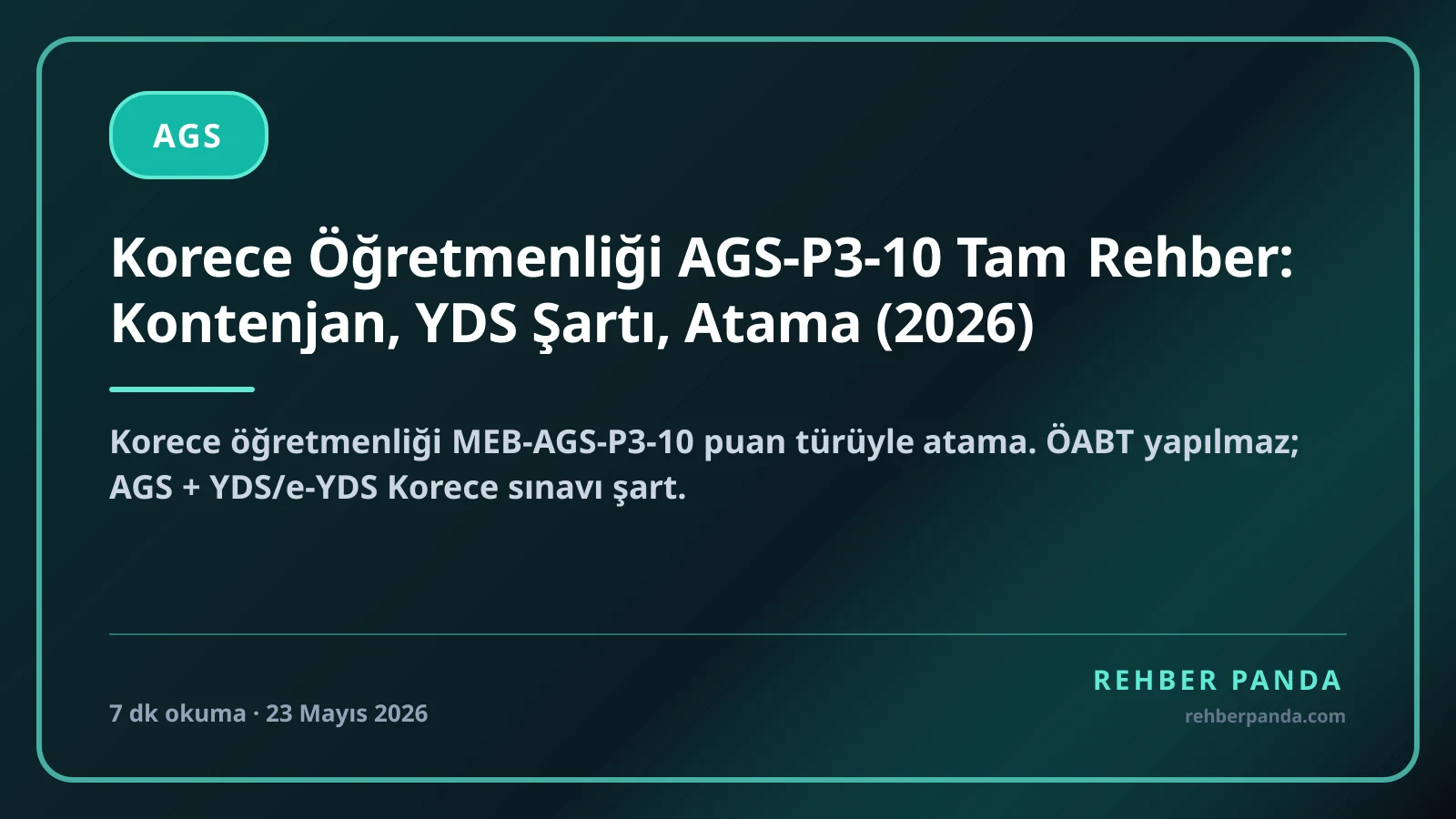 Korece Öğretmenliği AGS-P3-10 Tam Rehber: Kontenjan, YDS Şartı, Atama (2026)