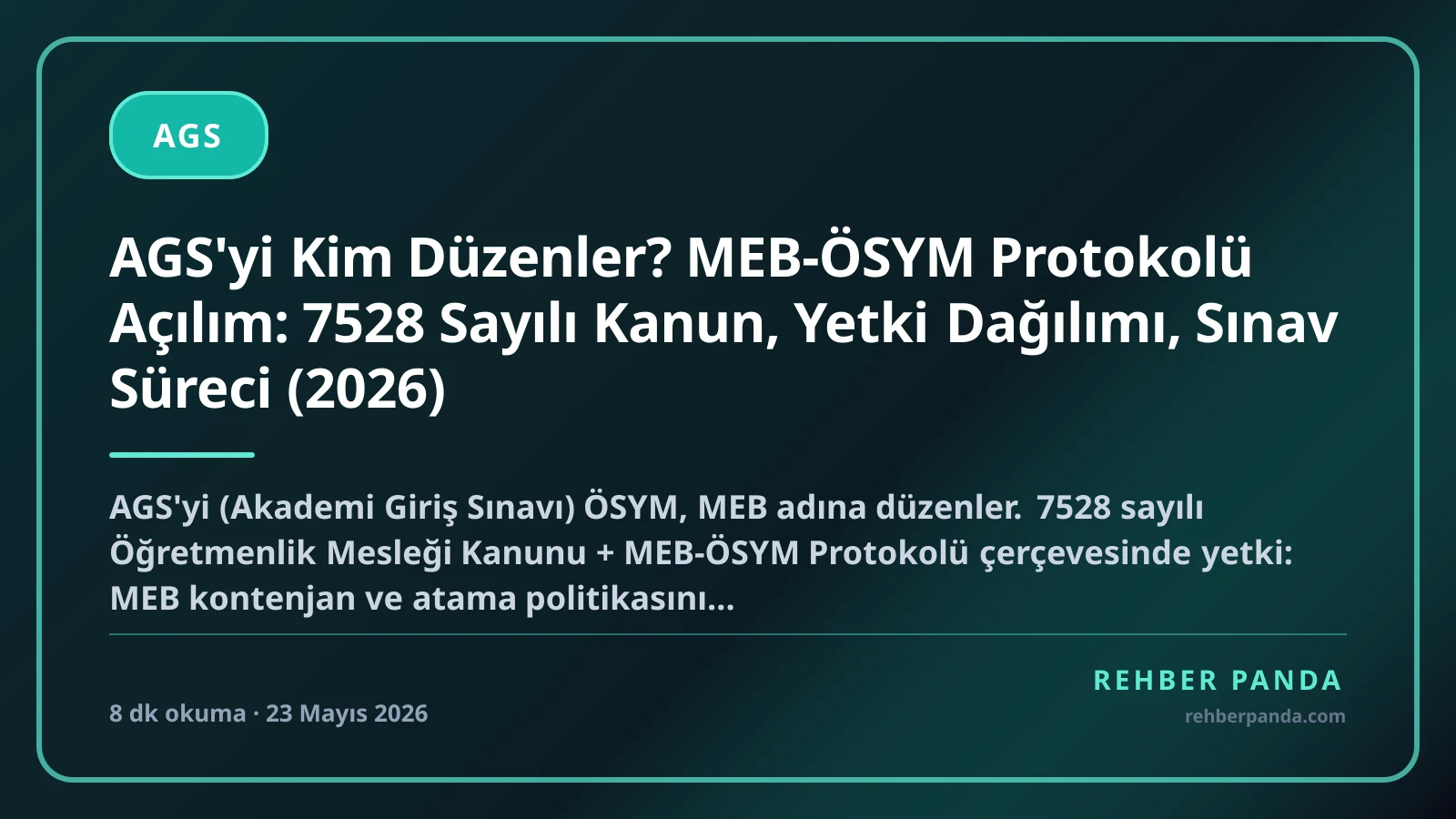 AGS'yi Kim Düzenler? MEB-ÖSYM Protokolü Açılım: 7528 Sayılı Kanun, Yetki Dağılımı, Sınav Süreci (2026)