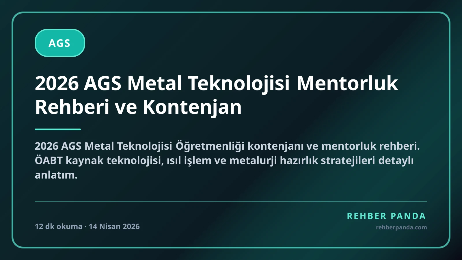 2026 AGS Metal Teknolojisi Mentorluk Rehberi ve Kontenjan