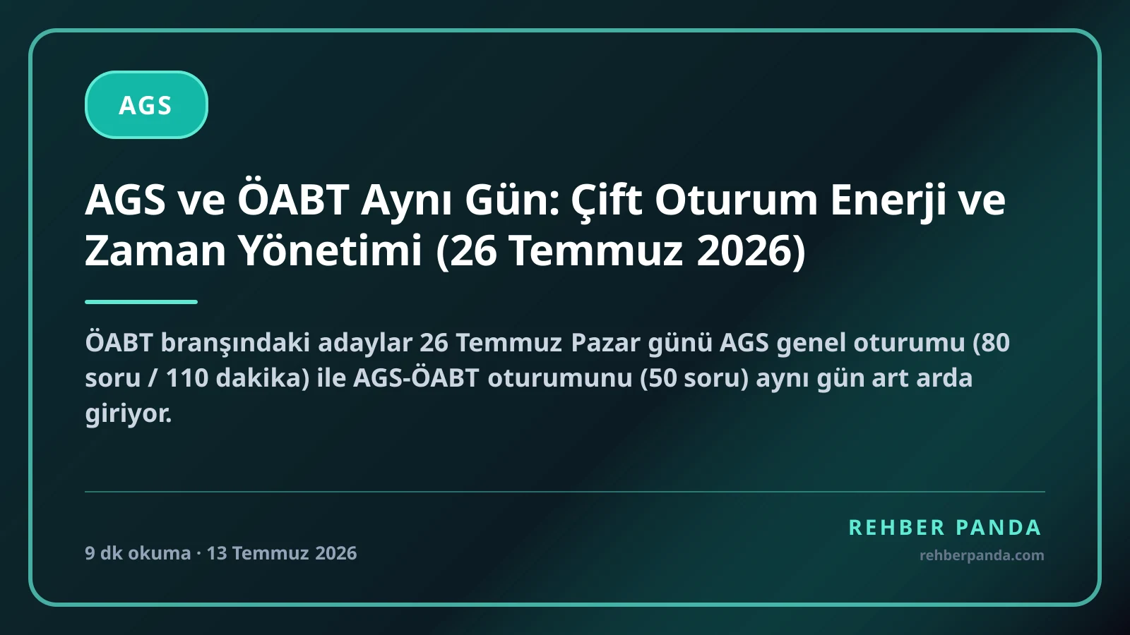 AGS ve ÖABT Aynı Gün: Çift Oturum Enerji ve Zaman Yönetimi (26 Temmuz 2026)