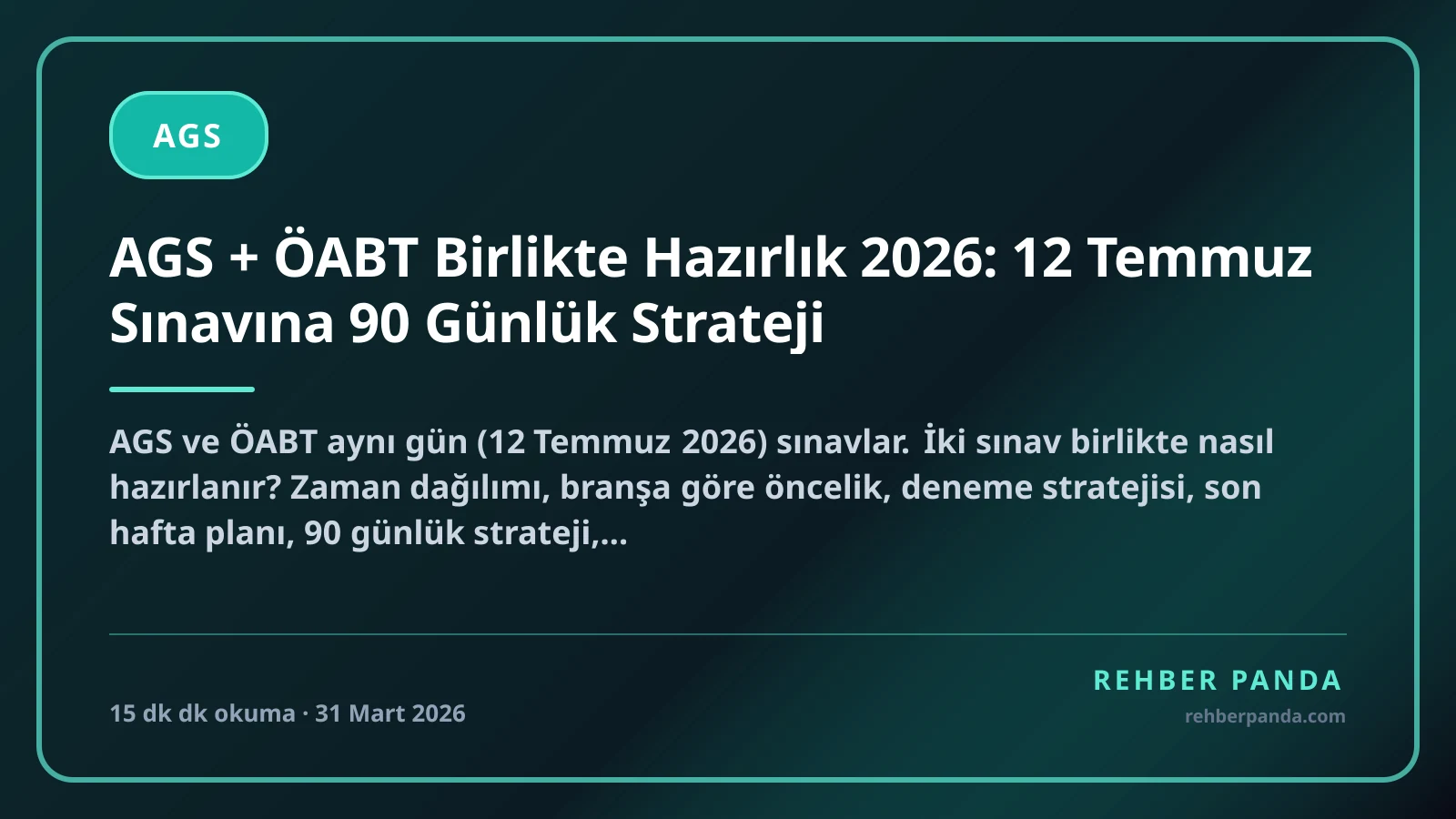 AGS + ÖABT Birlikte Hazırlık 2026: 12 Temmuz Sınavına 90 Günlük Strateji