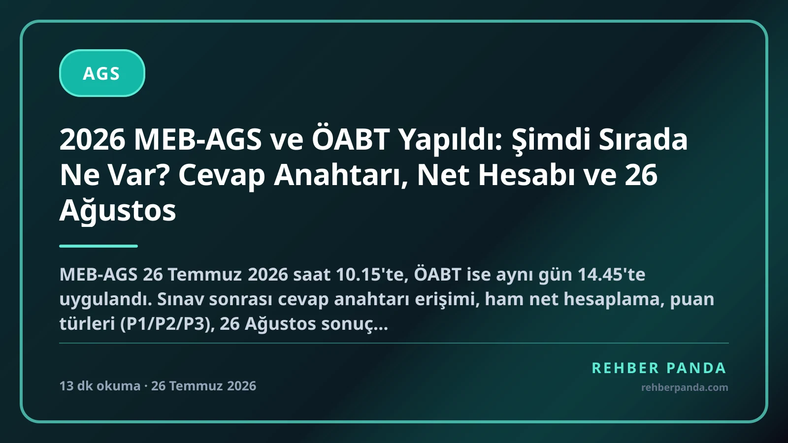 2026 MEB-AGS ve ÖABT Yapıldı: Şimdi Sırada Ne Var? Cevap Anahtarı, Net Hesabı ve 26 Ağustos