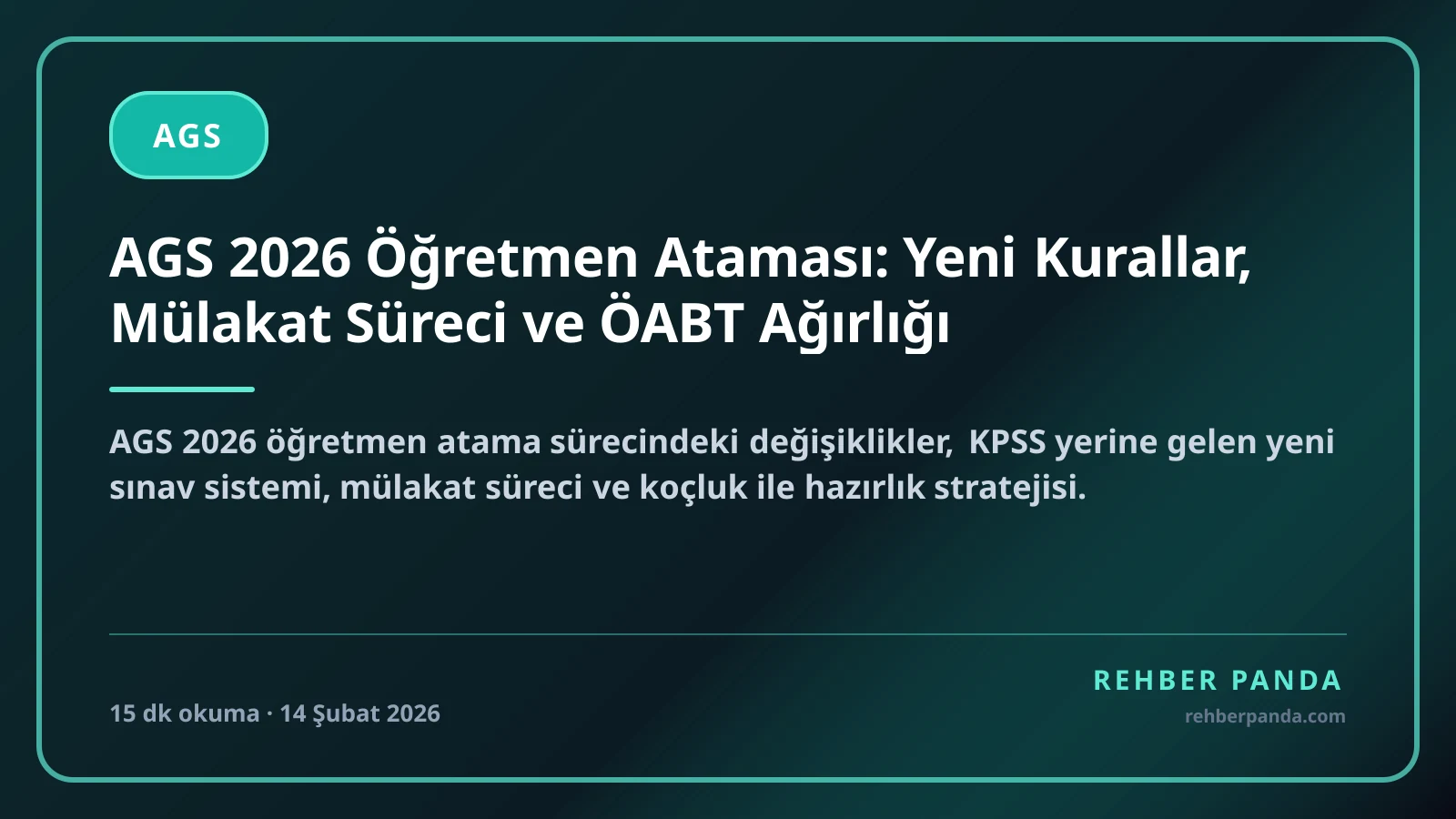 AGS 2026 Öğretmen Ataması: Yeni Kurallar, Mülakat Süreci ve ÖABT Ağırlığı