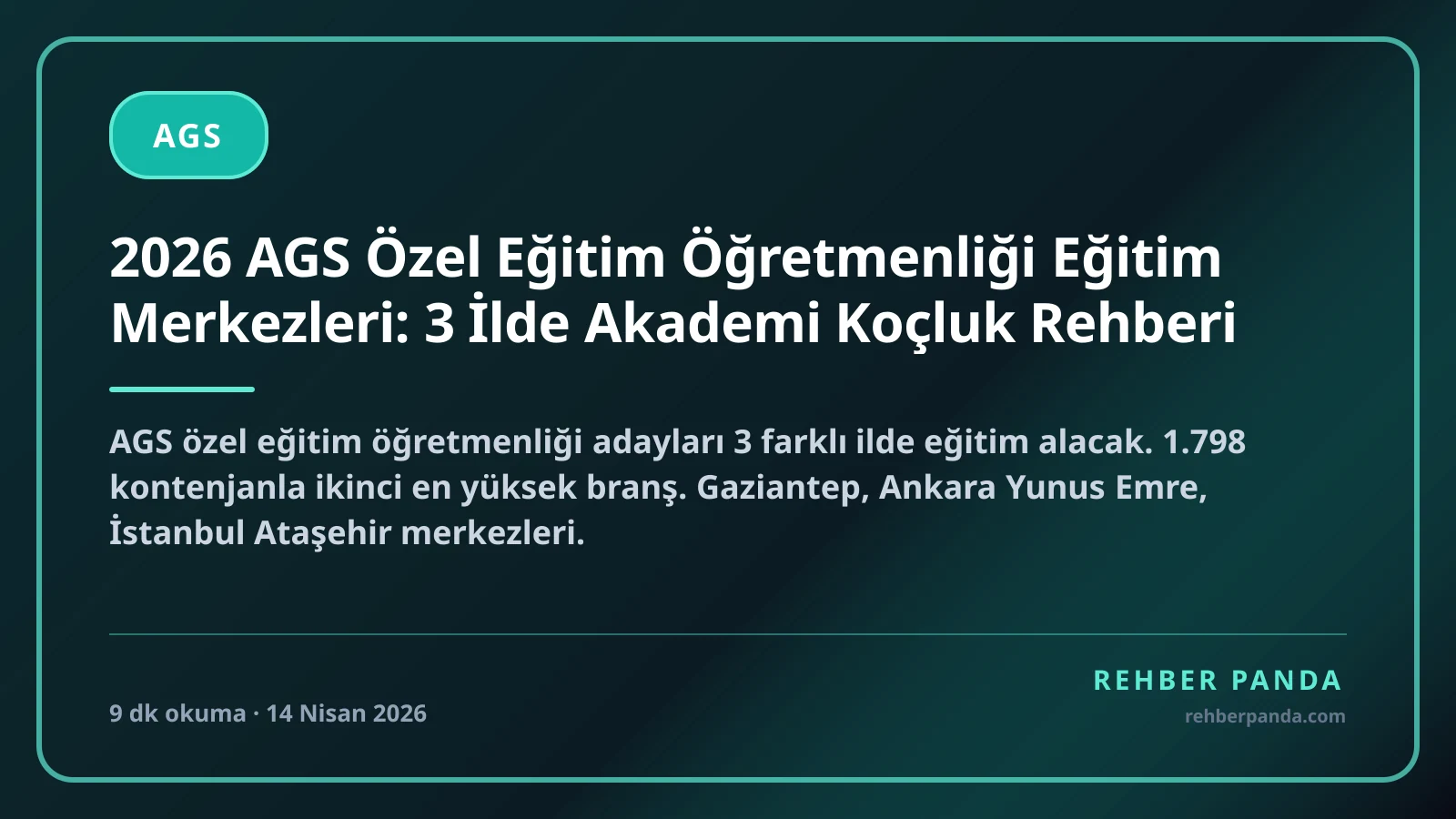 2026 AGS Özel Eğitim Öğretmenliği Eğitim Merkezleri: 3 İlde Akademi Koçluk Rehberi