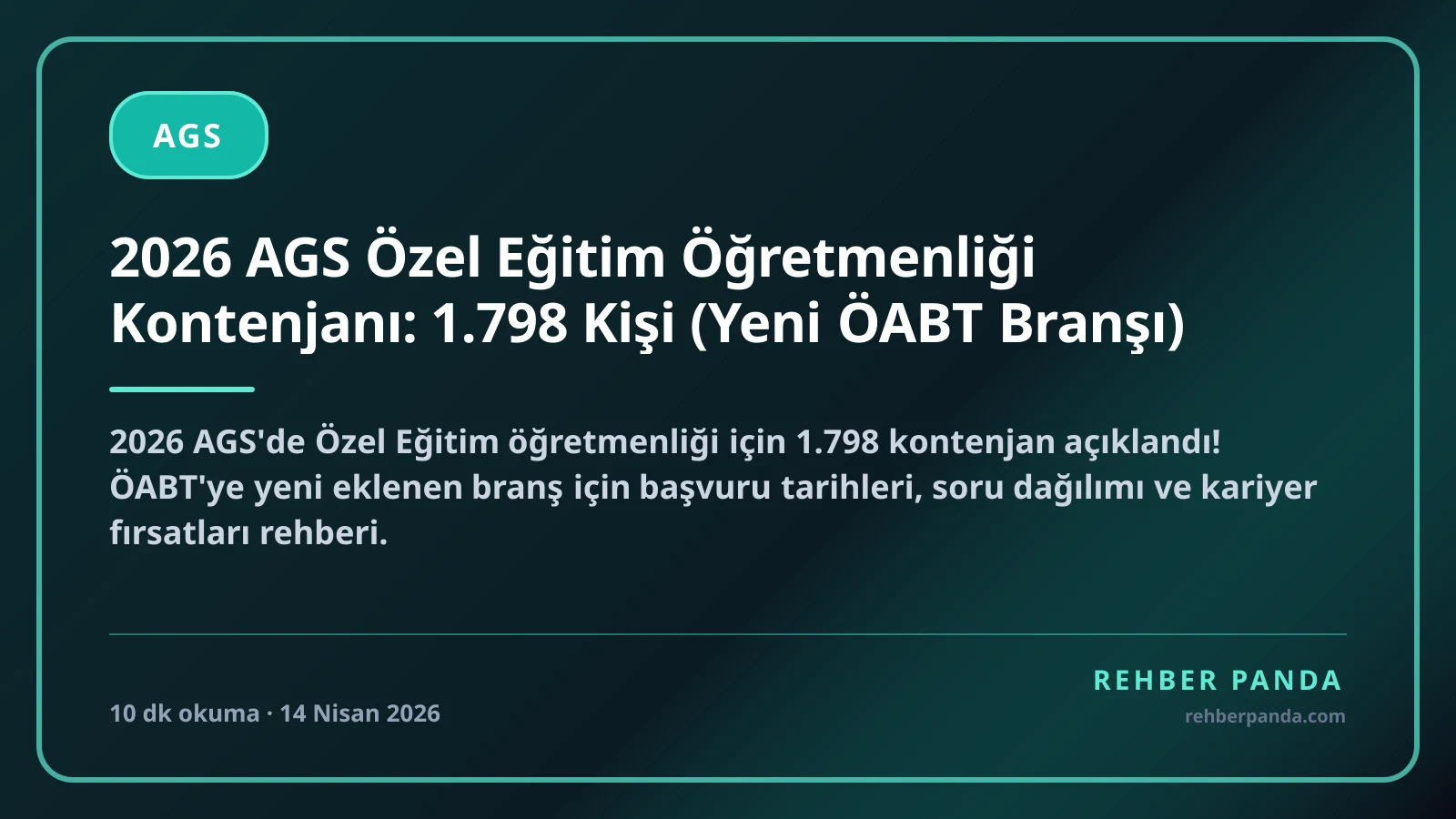 2026 AGS Özel Eğitim Öğretmenliği Kontenjanı: 1.798 Kişi (Yeni ÖABT Branşı)