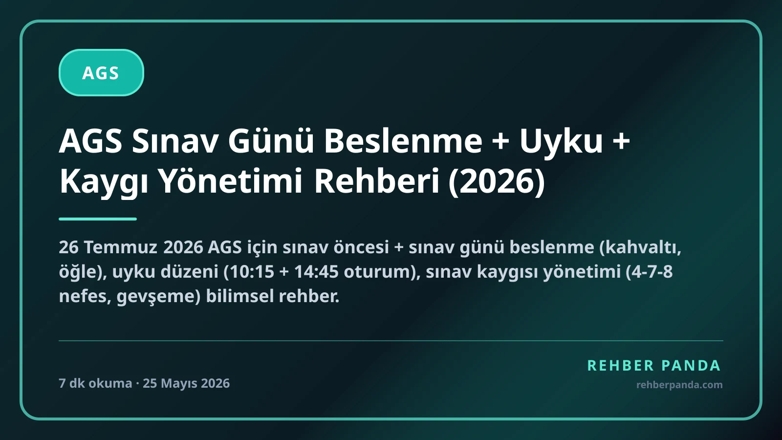 AGS Sınav Günü Beslenme + Uyku + Kaygı Yönetimi Rehberi (2026)