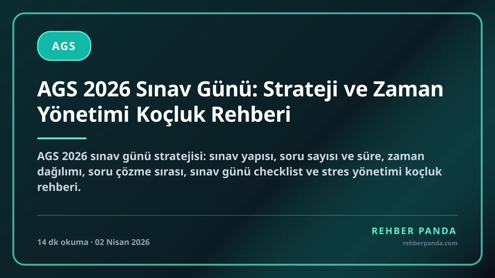 AGS 2026 Sınav Günü: Strateji ve Zaman Yönetimi Koçluk Rehberi