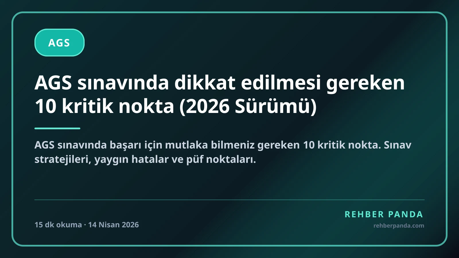 AGS sınavında dikkat edilmesi gereken 10 kritik nokta (2026 Sürümü)