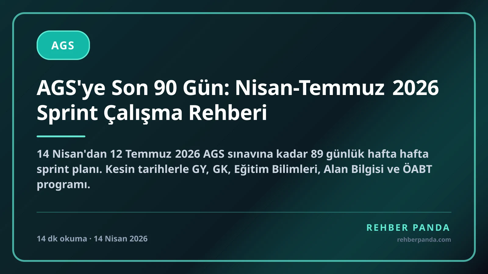 AGS'ye Son 90 Gün: Nisan-Temmuz 2026 Sprint Çalışma Rehberi