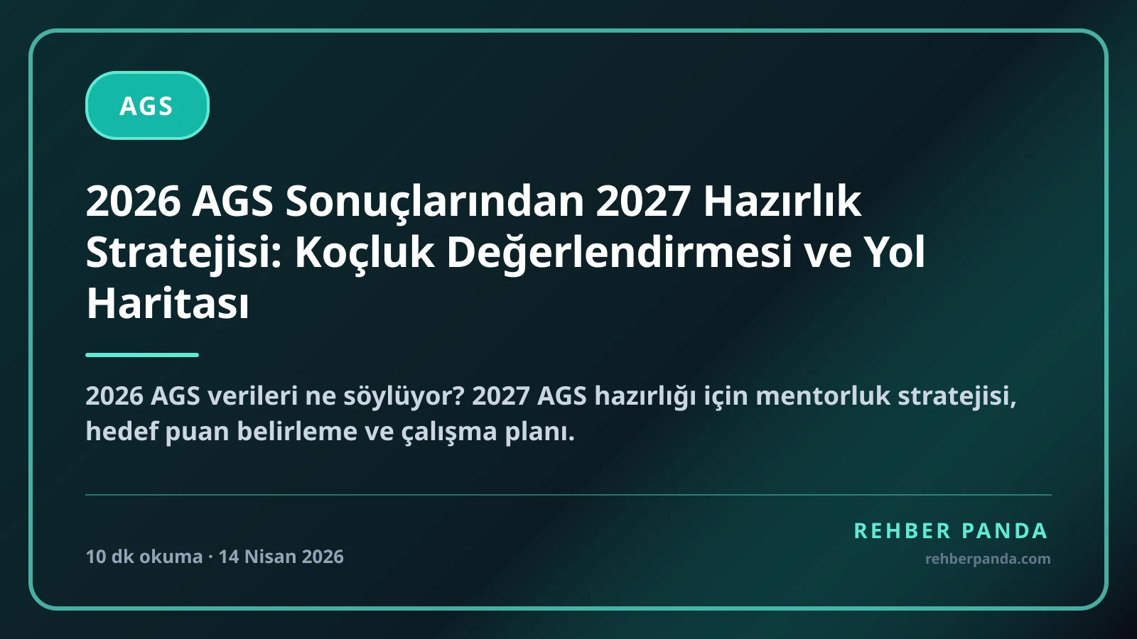 2026 AGS Sonuçlarından 2027 Hazırlık Stratejisi: Koçluk Değerlendirmesi ve Yol Haritası